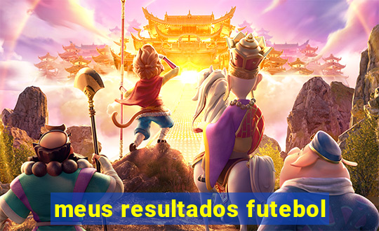 meus resultados futebol